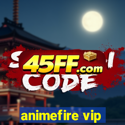 animefire vip